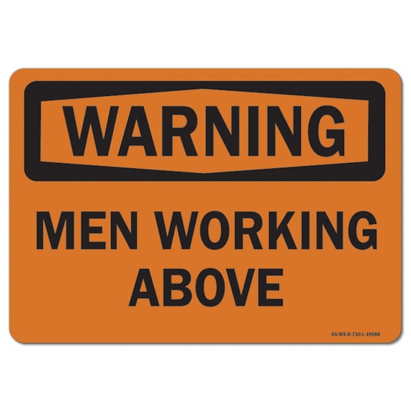 OSHA Warning Sign, Men Working Above, 18in X 12in Aluminum, 12" W, 18" L, Landscape